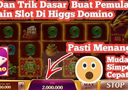 Teknik Bermain Slot Higgs Domino Online Terbaru Tanpa Vpn